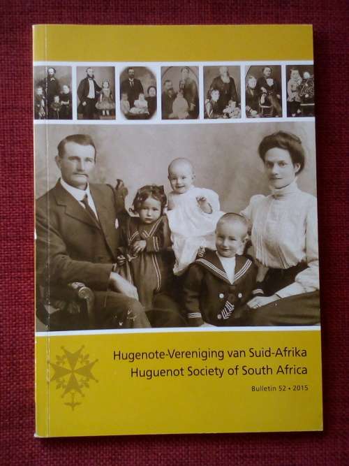 Hugenote-Vereniging van Suid-Afrika, Bulletin 52, 2015. S/B. 102 pp.