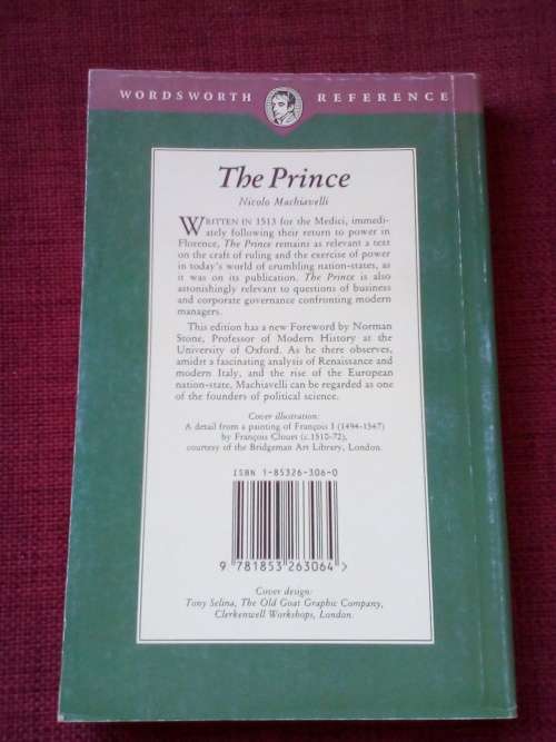 The Prince by Nicolo Machiavelli. Foreword by Prof Norman Stone of Oxford. S/C. 296 pp.