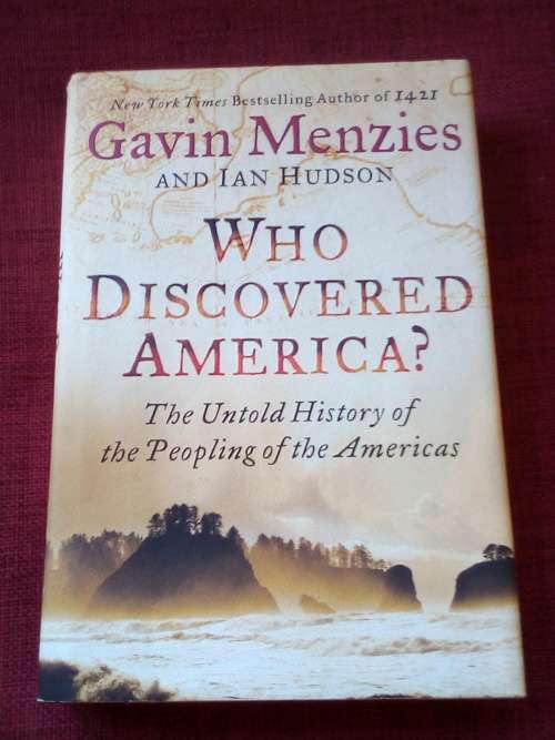Who Discovered America? by Gavin Menzies and Ian Hudson. 1st 2013. H/C with jacket. 308 pp.
