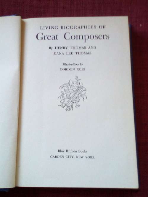 Living Biographies of Great Composers by H Thomas and DL Thomas. 1946. H/C. 326 pp.