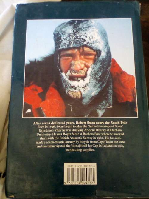 In the Footsteps of Scott by Roger Mear and Robert Swan. 1st 1987. H/C with jacket. 306 pp.