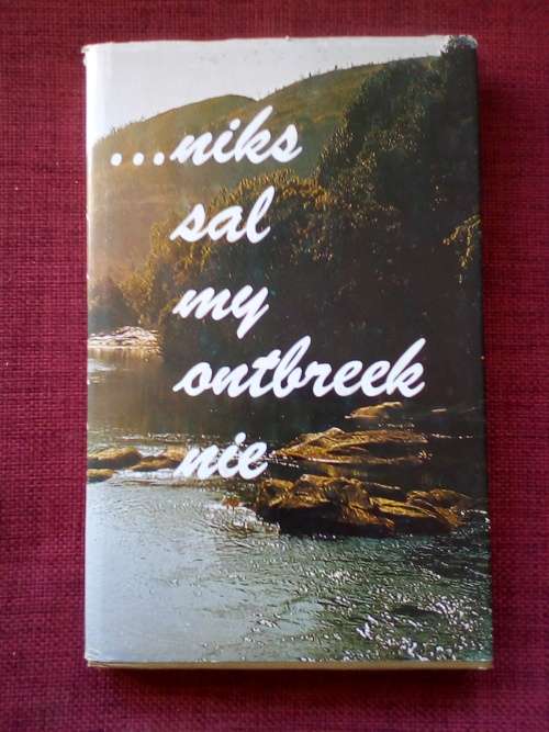 ... Niks Sal My Ontbreek Nie deur Phillip Keller. 1ste 1970. H/B met stofjas. 118 pp.