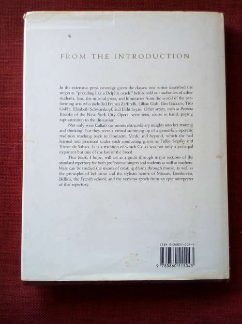 Callas at Juilliard: The Master Classes by John Ardoin. 1st 1988. H/C with jacket. Large. 300 pp.