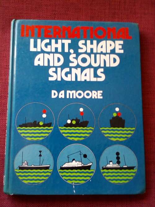 International Light, Shape and Sound Signals by DA Moore. 2nd ed 1989. H/C. Large format. 141 pp.