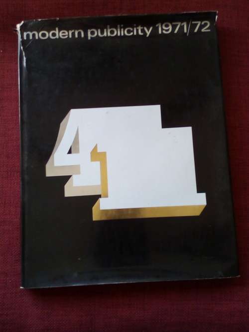 Modern Publicity 1971-72 edited by Felix Gluck. 1st 1971. H/C with jacket. Large format. 176 pp.