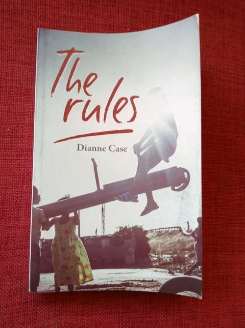 The Rules by Dianne Case. 1st 2016. S/C. 190 pp.