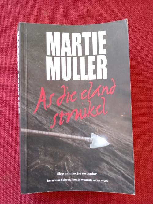 As die Eland Struikel deur Martie Muller. 2011. S/B. 411 pp.