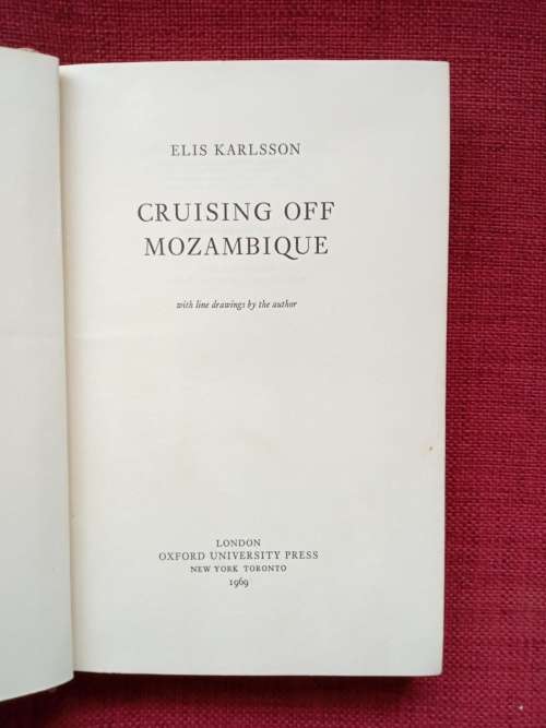 Cruising off Mozambique by Elis Karlsson. 1st 1969. H/C. 189 pp.