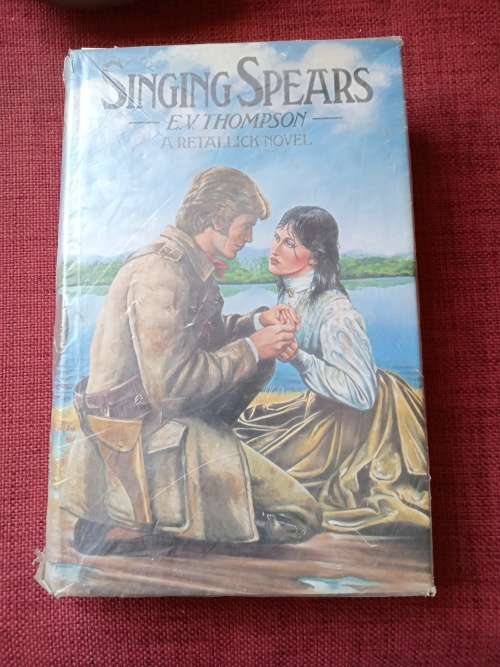 Singing Spears by EV Thompson. 1st 1982. H/C with jacket. 444 pp.