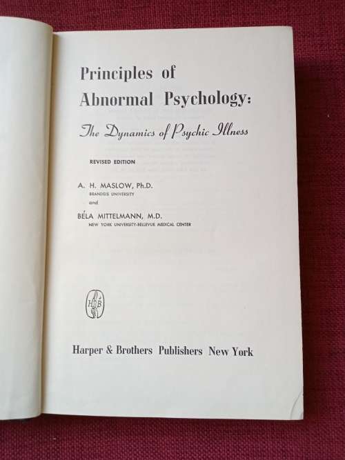 Principles of Abnormal Psychology by Maslow and Mittelmann. Revised ed 1951. H/C. 665 pp.