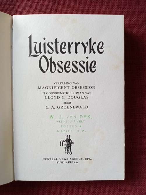 Luisterryke Obsessie deur Lloyd C Douglas. 1ste Afrikaanse uitgawe 1962. H/B met stofjas. 244 pp.