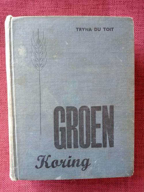 Groen Koring deur Tryna du Toit. 1ste uitgawe 1948. Hardeband. Geen stofjas. 415 pp.