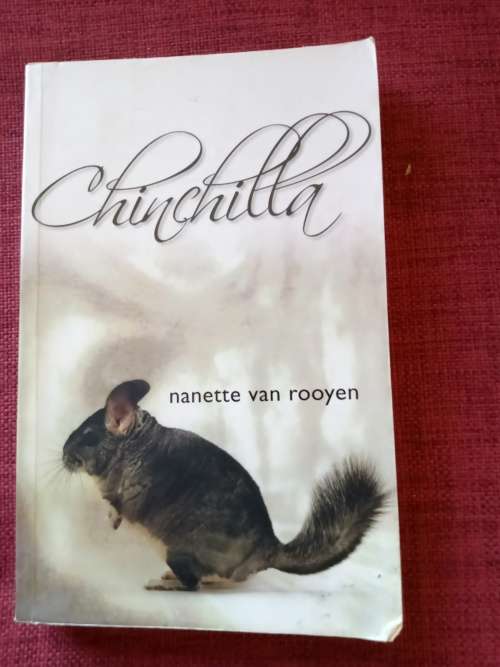 Chinchilla deur Nanette van Rooyen. 1ste uitgawe 2007. S/B. 217 pp.