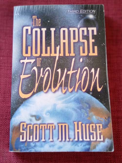 The Collapse of Evolution by Scott M Huse. 3rd ed 1997. S/C. 224 pp.