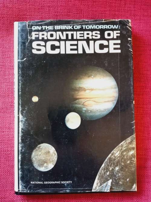 On the Brink of Tomorrow: Frontiers of Science. 1982. H/C with jacket. 200 pp.