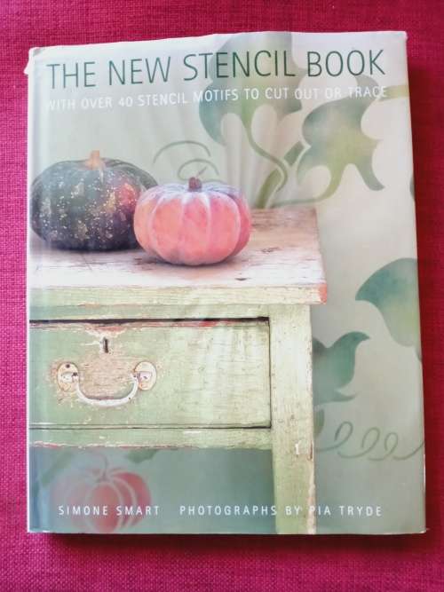 The New Stencil Book by Simone Smart. 1st edition 1998. H/C with jacket. Large format. 127 pp.