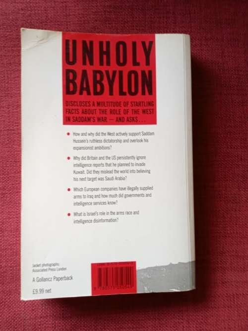 Unholy Babylon: Secret History of Saddam´s War by Darwish and Alexander. 1991. S/C. 335 pp.