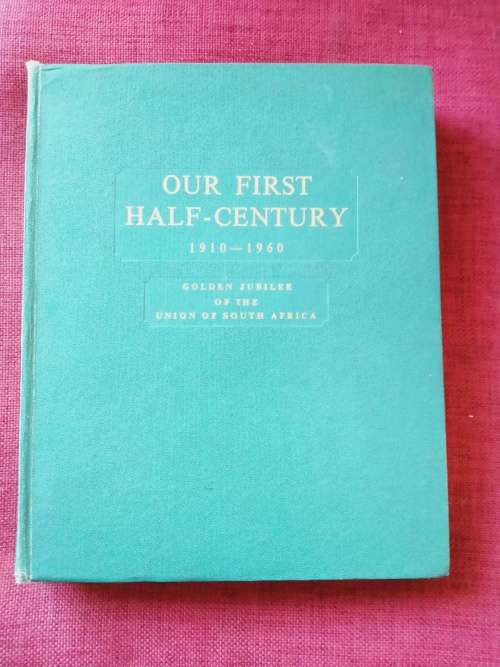 Our First Half-Century 1910-1960. 1st 1960. H/C. Large format. 556 pp.