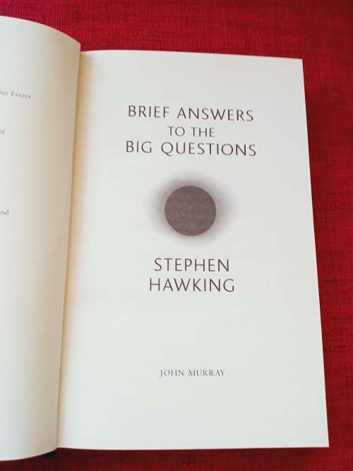 Brief Answers to the Big Questions by Stephen Hawking. 1st ed 2018. H/C with jacket. 232 pp.