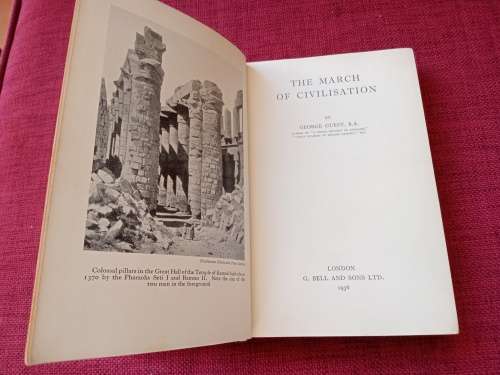 The March of Civilisation by George Guest. 1st ed 1936. H/C. 235 pp.