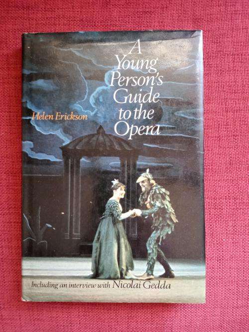 A Young Person´s Guide to the Opera by Helen Erickson. 1st ed 1980. H/C. Illustrated. 160 pp.