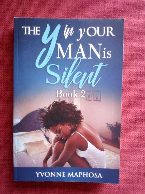 The Y in Your Man Is Silent, Book 2, by Yvonne Maphosa. First edition 2019. Softcover. 300 pp.