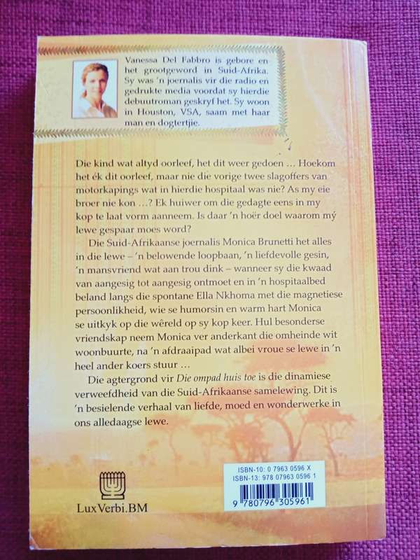 Die Ompad Huis Toe deur Vanessa del Fabbro. 2007 eerste Afrikaanse uitgawe. Sagteband. 343 pp.