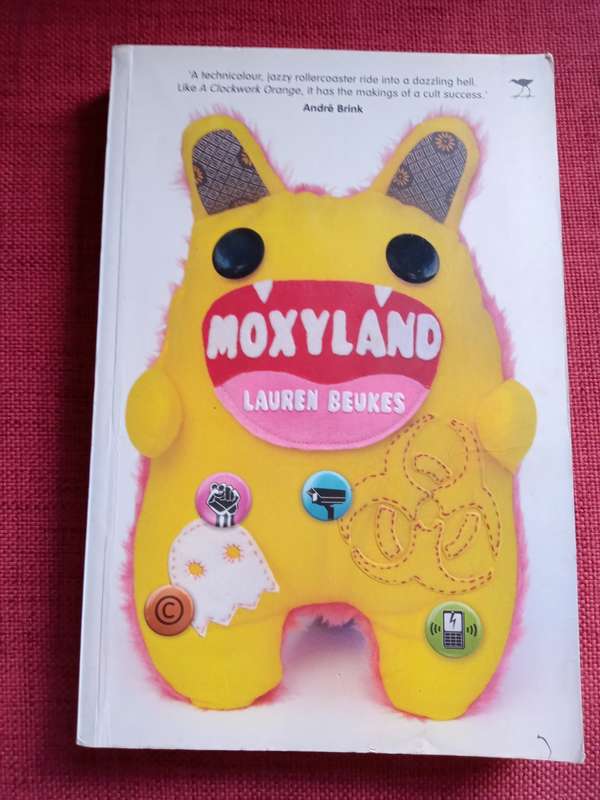 Moxyland by Lauren Beukes. Inscribed and signed 1st edition 2008. S/C. 239 pp.
