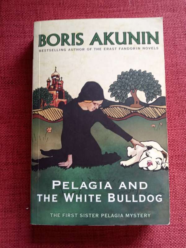 Pelagia and the White Bulldog by Boris Akunin. Paperback 2007. 344 pp.