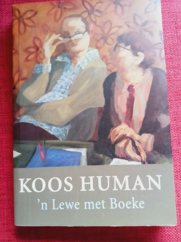Koos Human: ´n Lewe met Boeke. Eerste uitgawe 2006. Sagteband. 176 pp.
