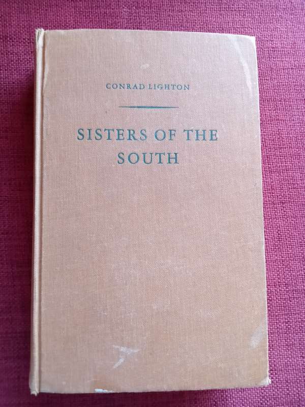 Sisters of the South - Conrad Lighton.  H/C  wo D/J. rev. ed. 1958