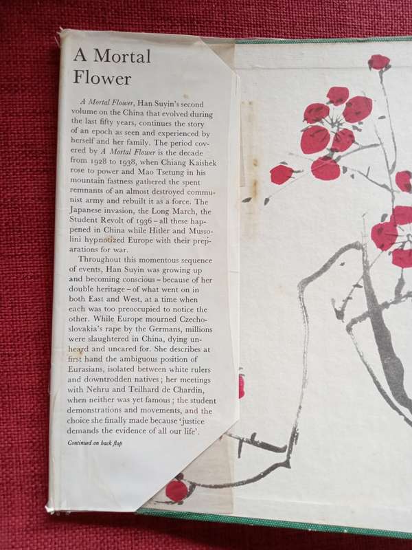 A Mortal Flower by Han Suyin. First edition 1966. H/C with jacket. 413 pp.