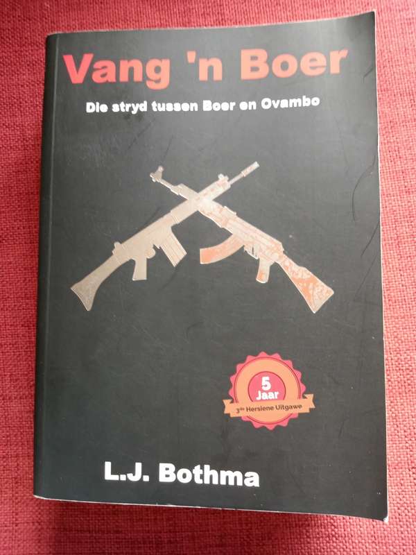 Vang ´n Boer: Die Stryd Tussen Boer en Ovambo deur LJ Bothma. 3de hersiene uitgawe 2017. 620 pp.