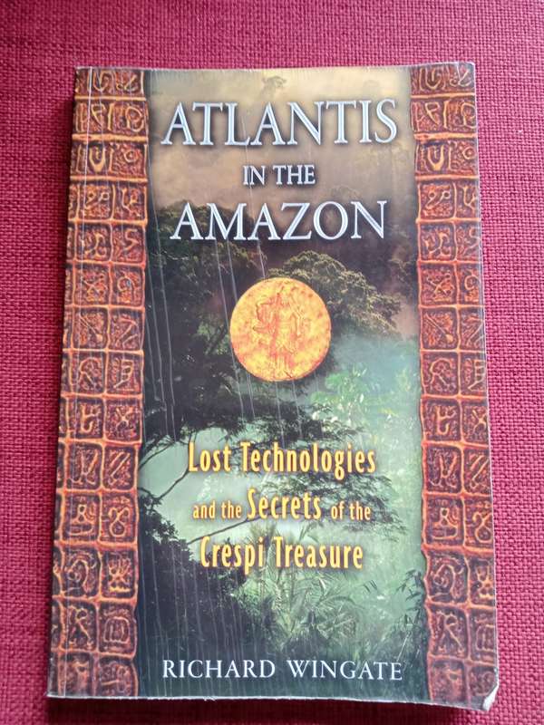 Atlantis in the Amazon by Richard Wingate. First edition 2011. Softcover. 168 pp.