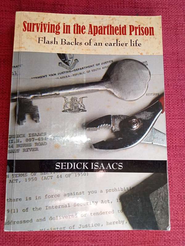 Surviving in the Apartheid Prison: Robben Island by Sedick Isaacs. Second print. Softcover. 206 pp.