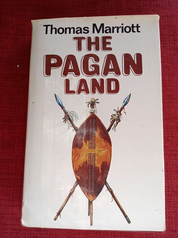 The Pagan Land by Thomas Marriott. First edition 1981. H/C with jacket. 391 pp.