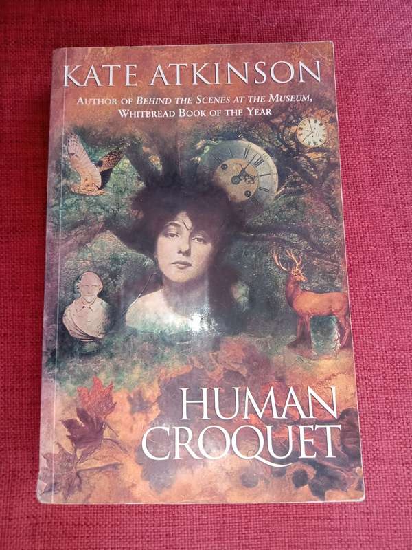 Human Croquet by Kate Atkinson. First edition 1997. Softcover. 349 pp.