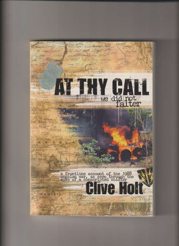 At Thy Call By Clive Holt true war army history South Africa Angolan book paperback recce