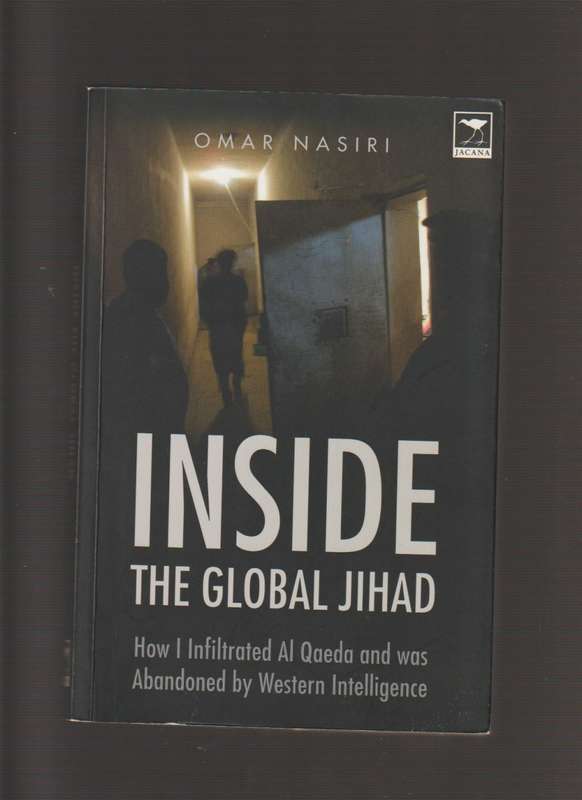 Inside The Global Jihad Omar Nasiri war history spy intelligence informer true story CIA