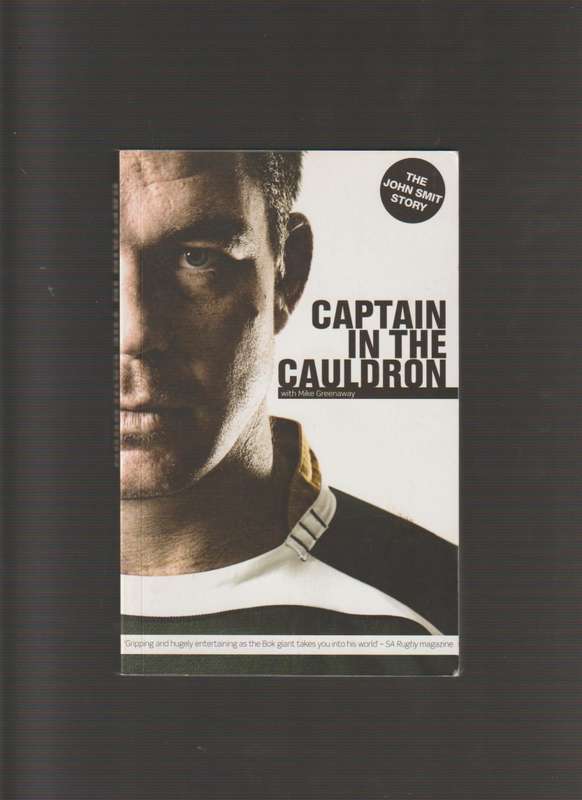Captain In The Cauldron John Smit South African Rugby paperback book Biography Autobiography
