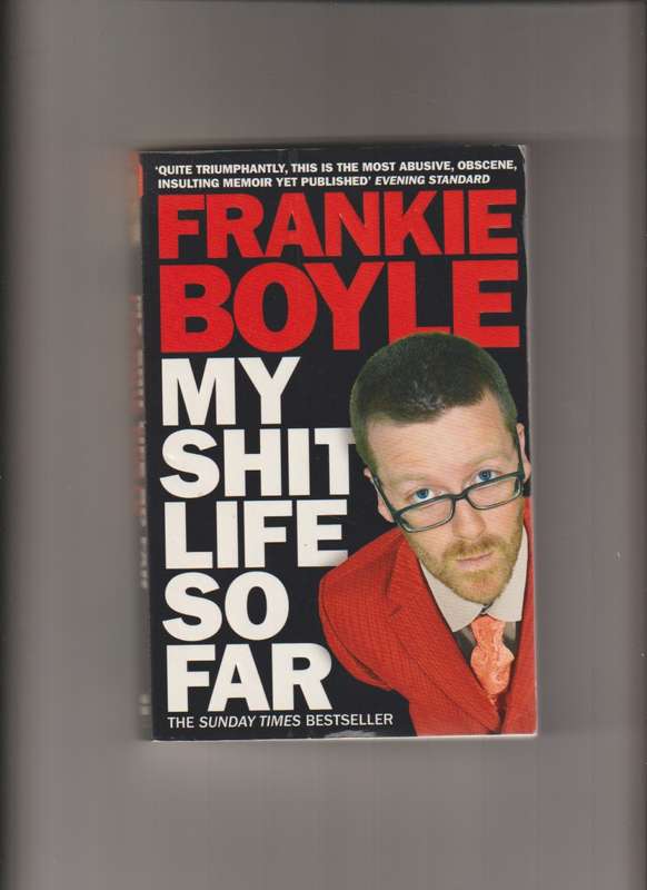Frankie Boyle My Shit Life So Far paperback book biography humor comedy laughter Scotland