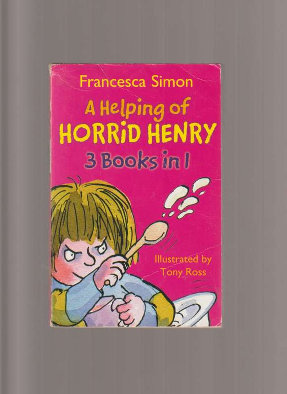 Horrid Henry`s Nits , Horrid Henry Gets Rich Quick ,Horrid Henry`s Haunted House.