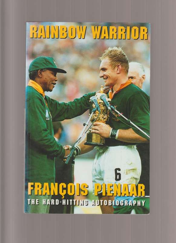 Rainbow Warrior Francois Pienaar Autobiography rugby sport South Africa biography