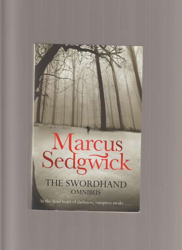The Swordhand Omnibus Marcus Sedgwick paperback book teen fantasy adventure