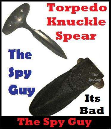Torpedo Spear Knuckle Buster SHARP BAD DANGEROUS Ninja Weaponry Fix Steel Blade