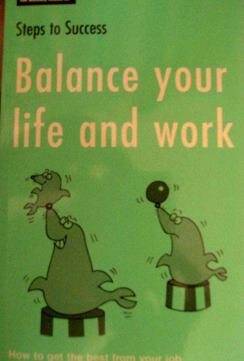 Balance your life and work
