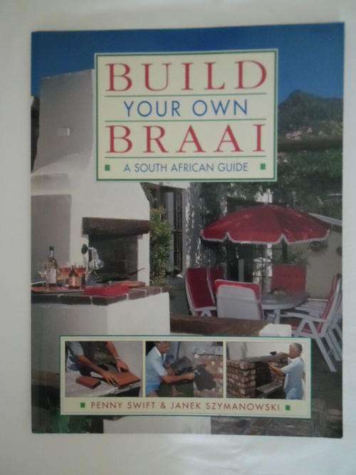Build your own Braai, Penny Swift & Janek Szymanowski, REDUCED R15.00