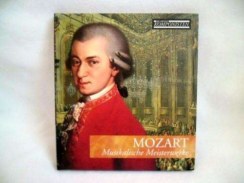MOZART MUSIKALISCHE MEISTERWERKE, LIKE NEW!