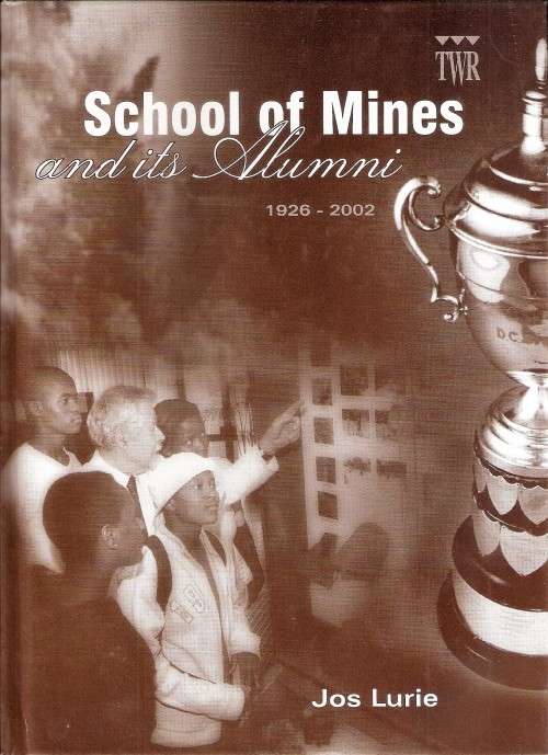 School of Mines and Its Alumni 1926-2002