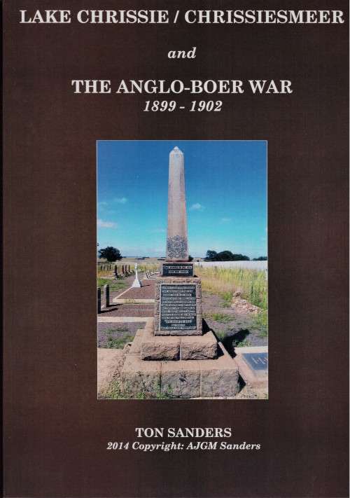 Lake Chrissie - Chrissiesmeer and the Anglo-Boer War 1899-1902.